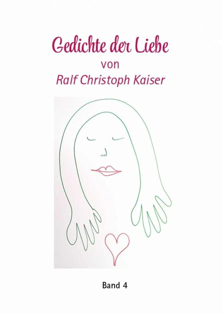 Gedichte der Liebe von Ralf Christoph Kaiser mit erotischen Zeichnungen als Kunstdruck Band 4 main product photo