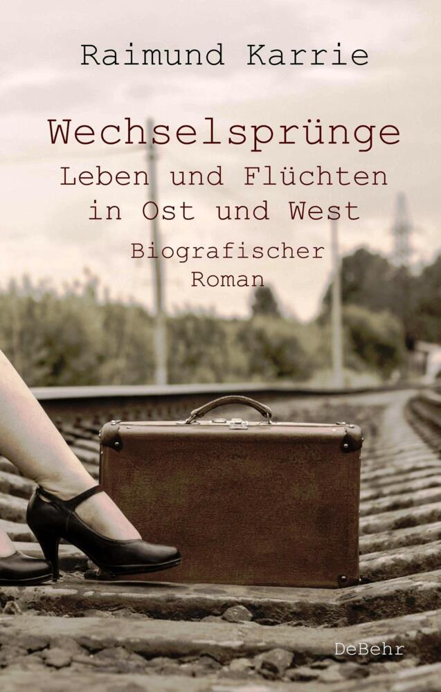 Wechselsprünge - Leben und Flüchten in Ost und West - Biografischer Roman main product photo