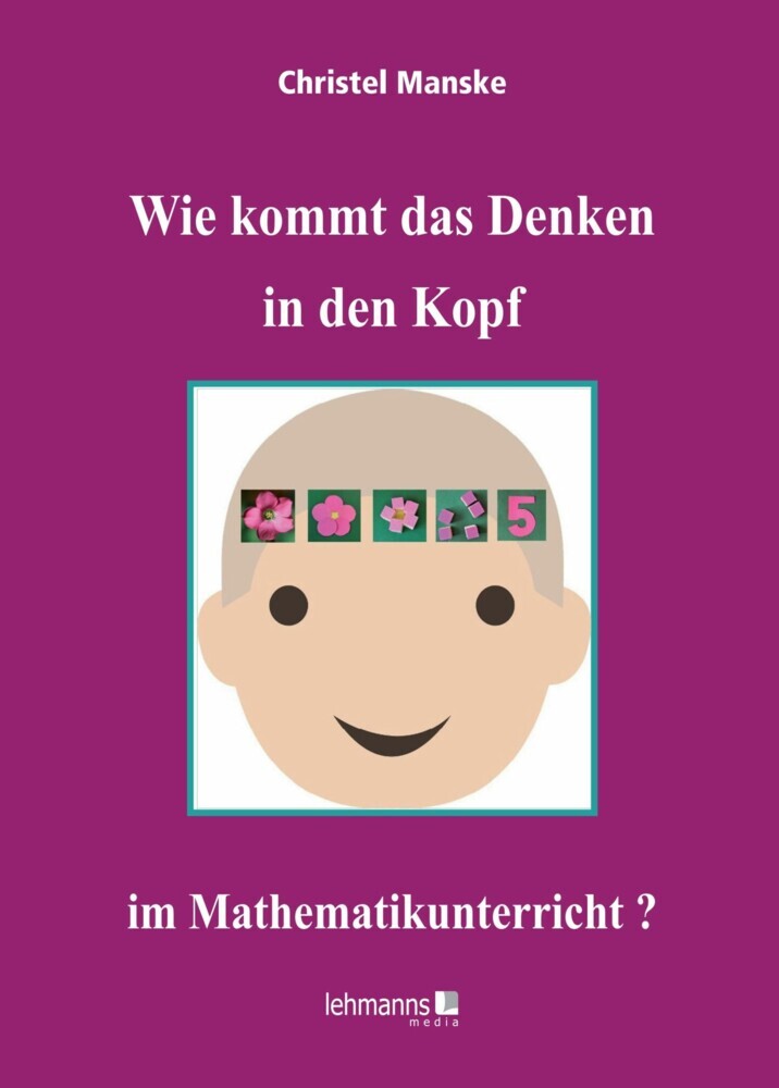 Wie kommt das Denken in den Kopf ... im Mathematikunterricht? main product photo