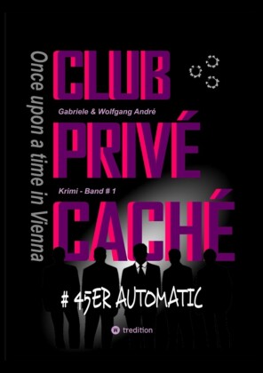 CLUB PRIVÉ CACHÉ - Once upon a time in Vienna