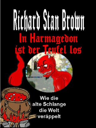 In Harmagedon ist der Teufel los
