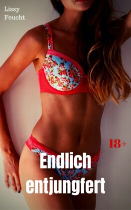 Endlich entjungfert