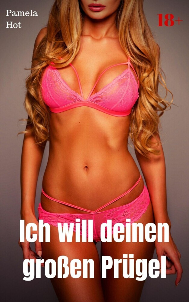 Ich will deinen großen Prügel main product photo