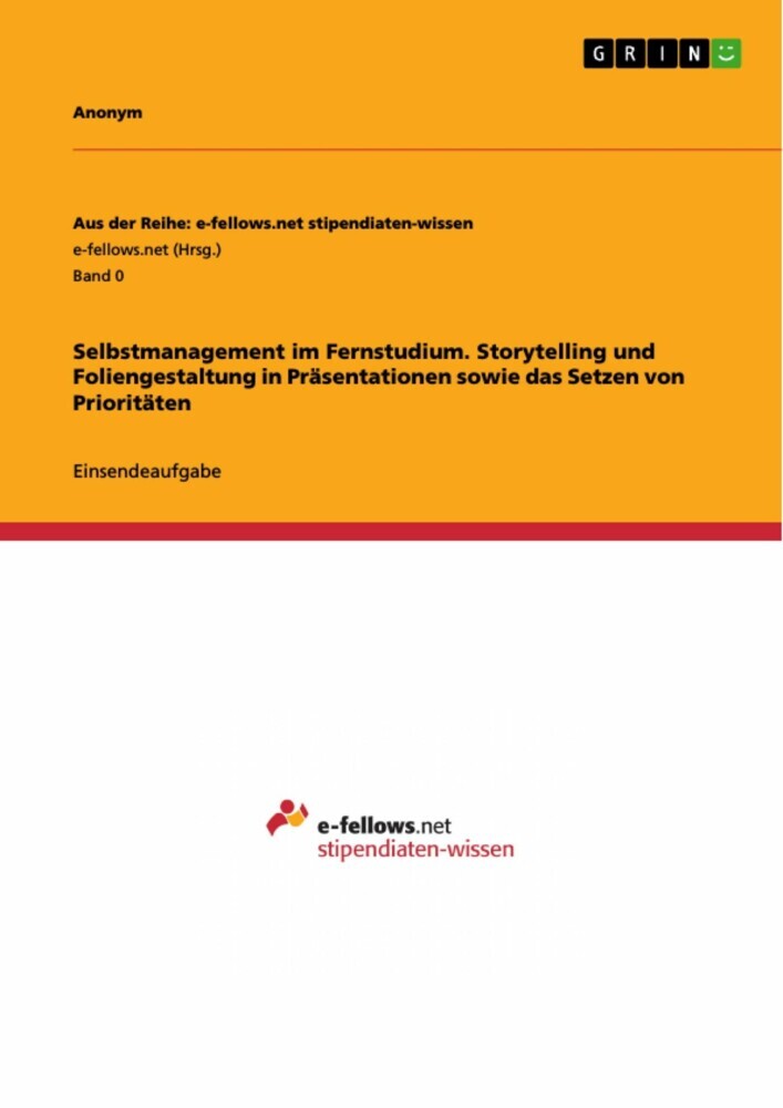 Selbstmanagement im Fernstudium. Storytelling und Foliengestaltung in Präsentationen sowie das Setzen von Prioritäten main product photo