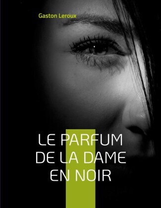 Le Parfum de la dame en noir