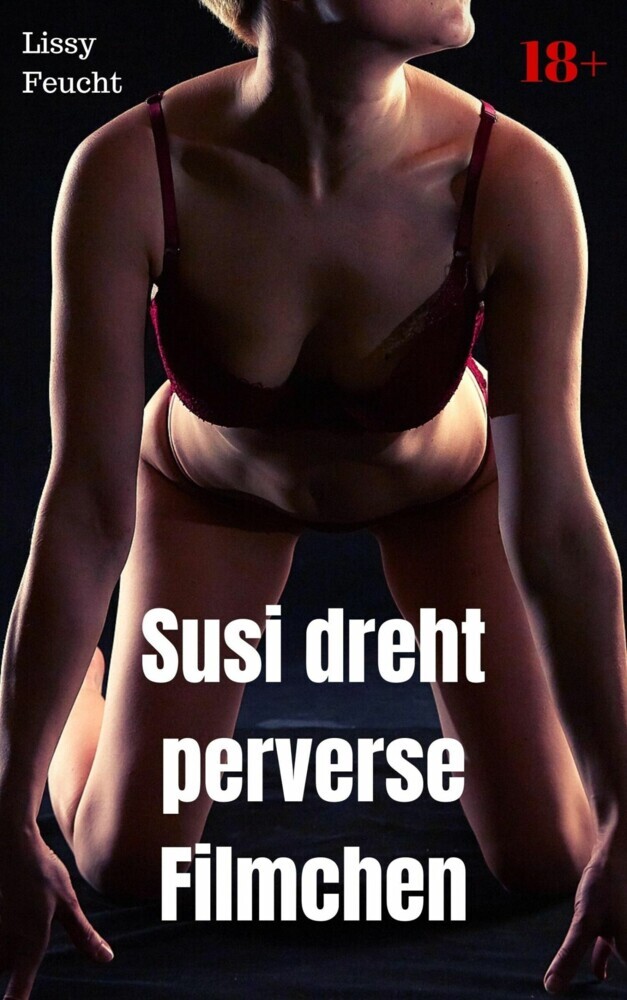 Susi dreht perverse Filmchen main product photo