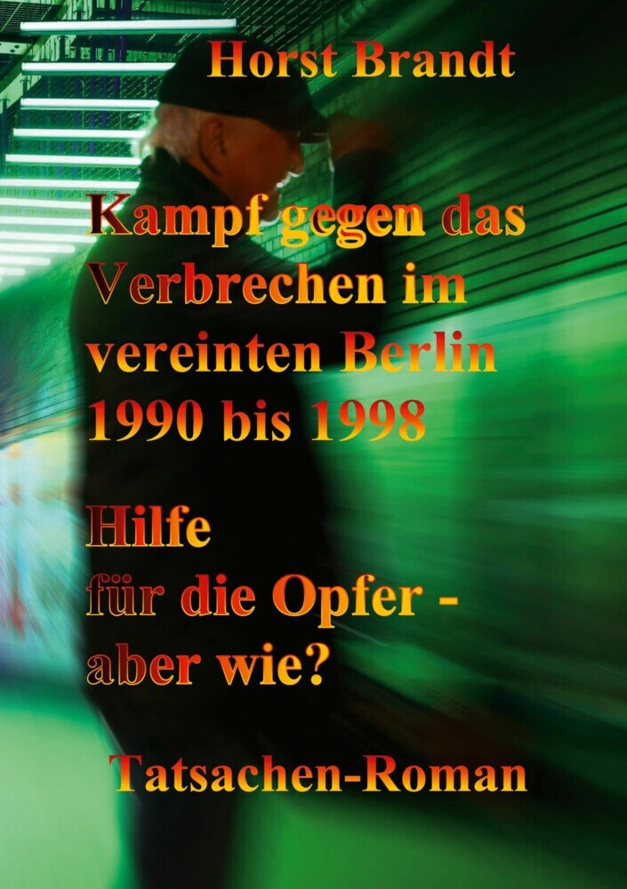 Kampf gegen das Verbrechen im vereinten Berlin 1990 bis 1998 main product photo