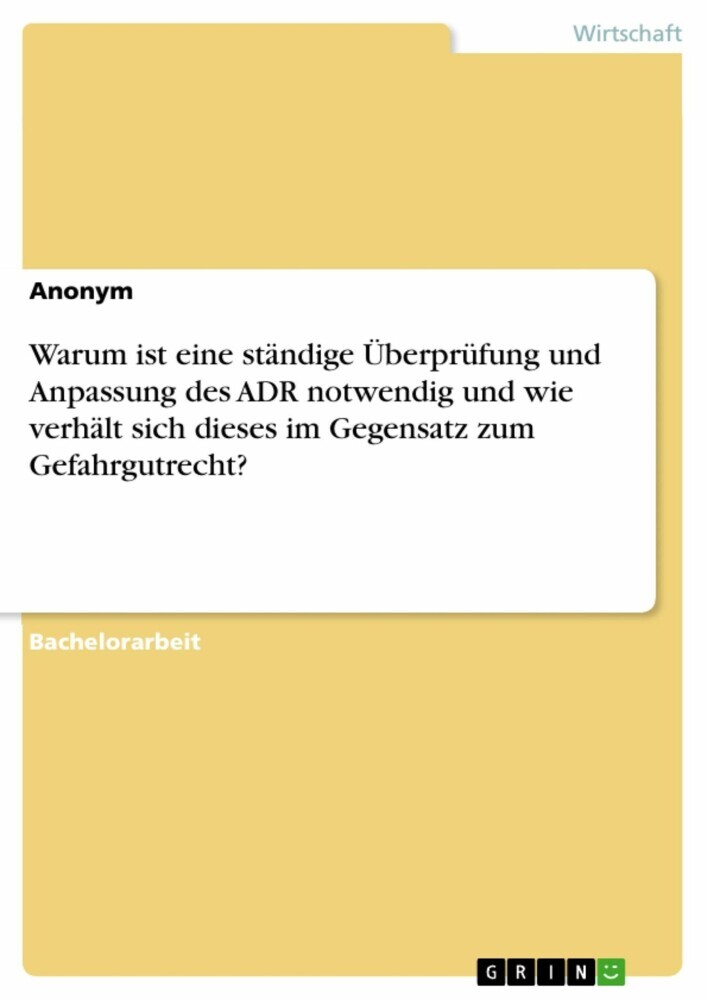 Warum ist eine ständige Überprüfung und Anpassung des ADR notwendig und wie verhält sich dieses im Gegensatz zum Gefahrgutrecht? main product photo
