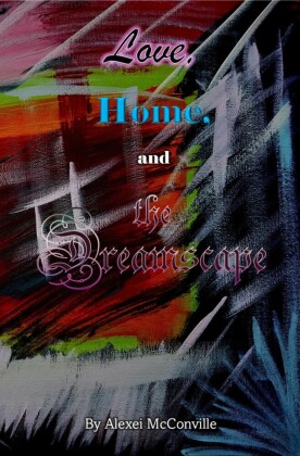 Love, Home, and the Dreamscape