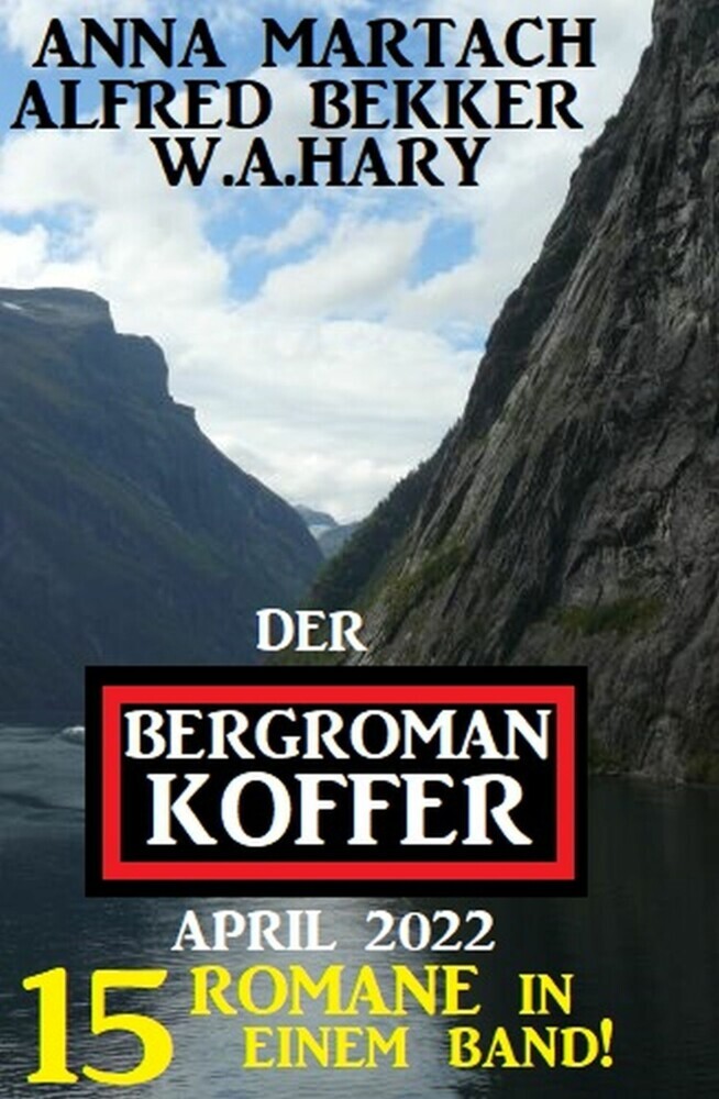 Der Bergroman-Koffer April 2022 - 15 Romane in einem Band! main product photo
