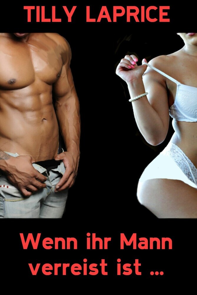 Wenn ihr Mann verreist ist ... main product photo