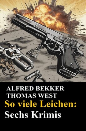 So viele Leichen: Sechs Krimis