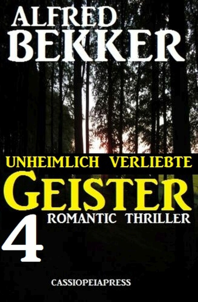Unheimlich verliebte Geister: 4 Romantic Thriller main product photo