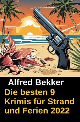 Die besten 9 Krimis für Strand und Ferien 2022