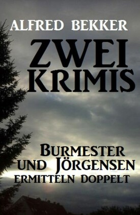 Zwei Krimis: Burmester und Jörgensen ermitteln doppelt