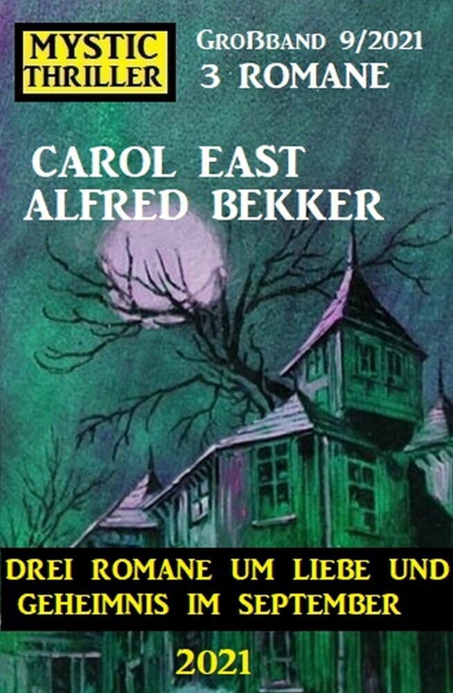 Mystic Thriller Großband 9/2021 - Drei Romane um Liebe und Geheimnis im September 2021 main product photo