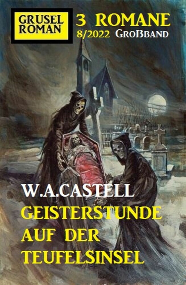 Geisterstunde auf der Teufelsinsel: Gruselroman Großband 3 Romane 8/2022 main product photo