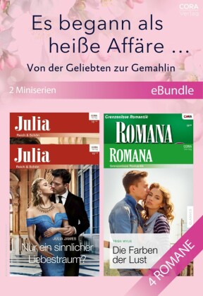 Es begann als heiße Affäre... Von der Geliebten zur Gemahlin (2 Miniserien)