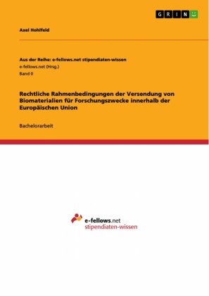 Rechtliche Rahmenbedingungen der Versendung von Biomaterialien für Forschungszwecke innerhalb der Europäischen Union