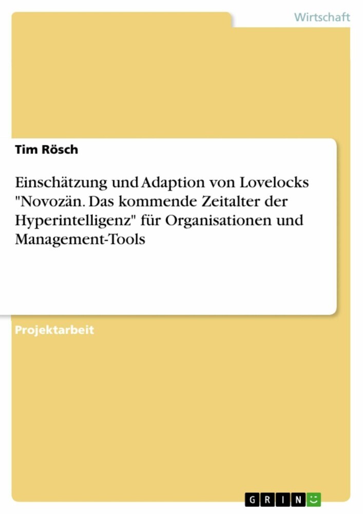 Einschätzung und Adaption von Lovelocks 'Novozän. Das kommende Zeitalter der Hyperintelligenz' für Organisationen und Management-Tools main product photo