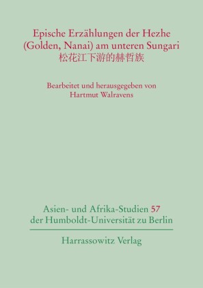 Epische Erzählungen der Hezhe (Golden, Nanai) am unteren Sungari