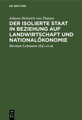 Der isolierte Staat in Beziehung auf Landwirtschaft und Nationalökonomie