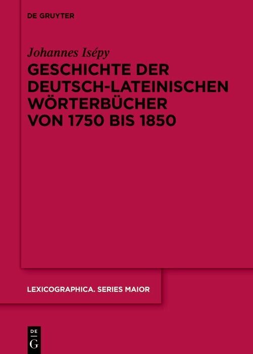Geschichte der deutsch-lateinischen Wörterbücher von 1750 bis 1850 main product photo