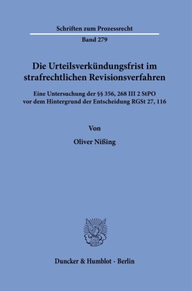 Die Urteilsverkündungsfrist im strafrechtlichen Revisionsverfahren.