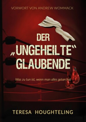 Der 'ungeheilte' Glaubende