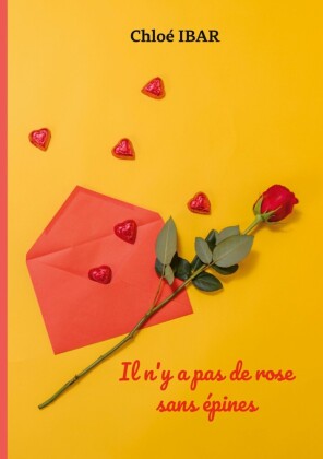 Il n'y a pas de rose sans épines