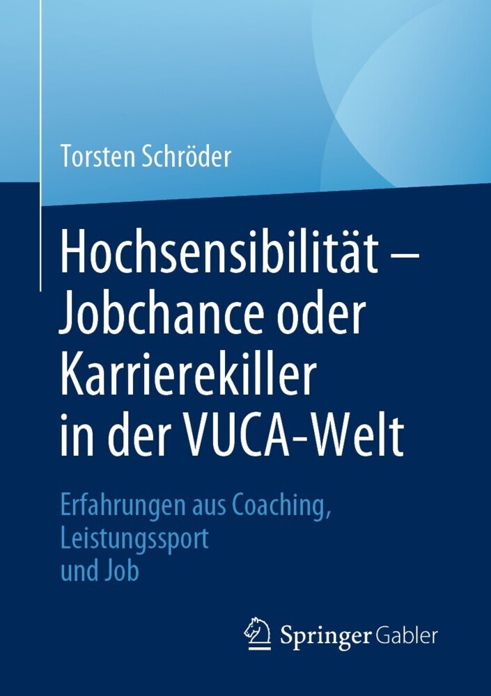 Hochsensibilität - Jobchance oder Karrierekiller in der VUCA-Welt main product photo