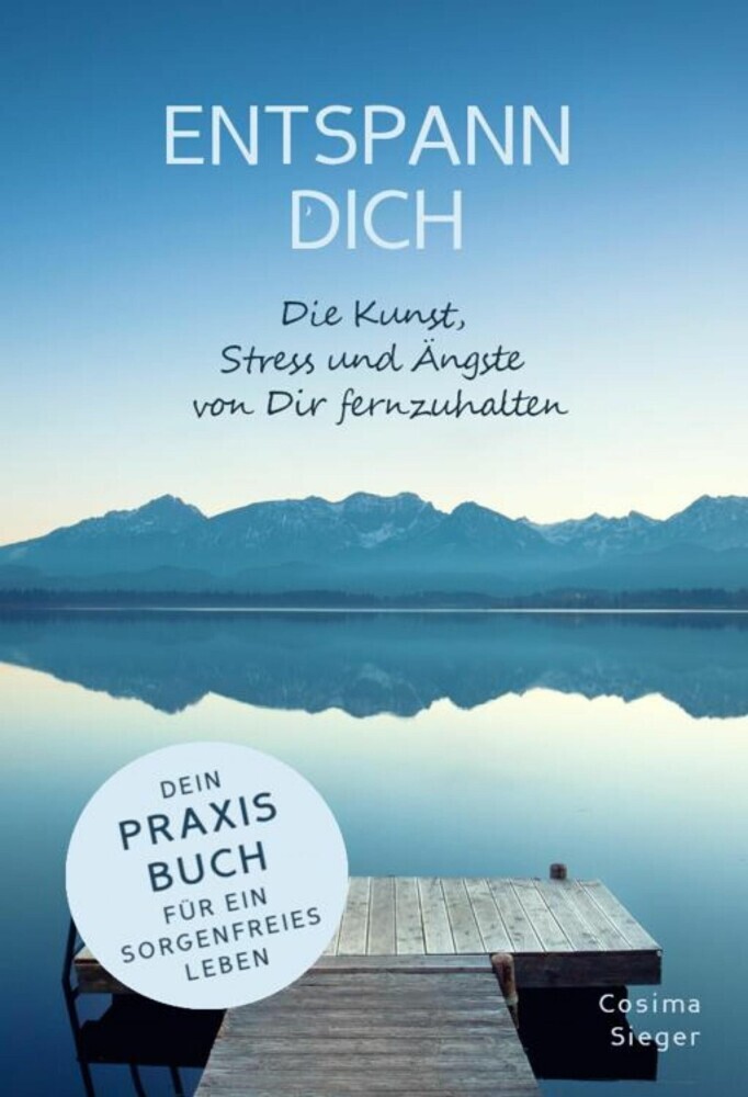 ENTSPANN DICH! Die Kunst, Stress und Ängste von Dir fernzuhalten main product photo