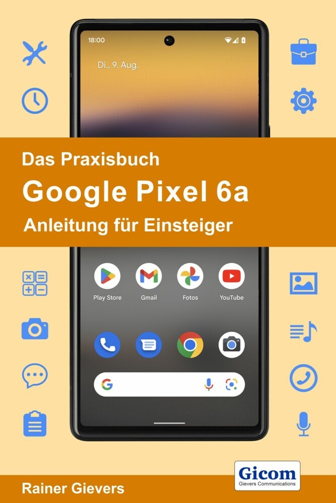 Das Praxisbuch Google Pixel 6a - Anleitung für Einsteiger main product photo