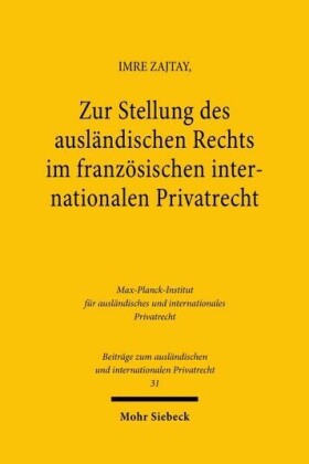 Zur Stellung des ausländischen Rechts im französischen internationalen Privatrecht
