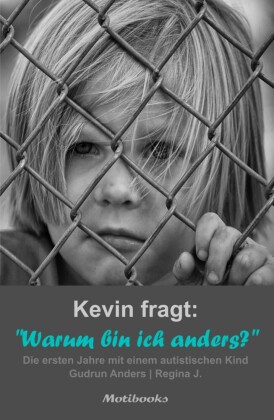 Kevin fragt: 'Warum bin ich anders?'