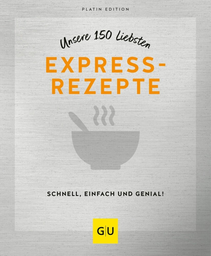 Unsere 150 liebsten Expressrezepte main product photo