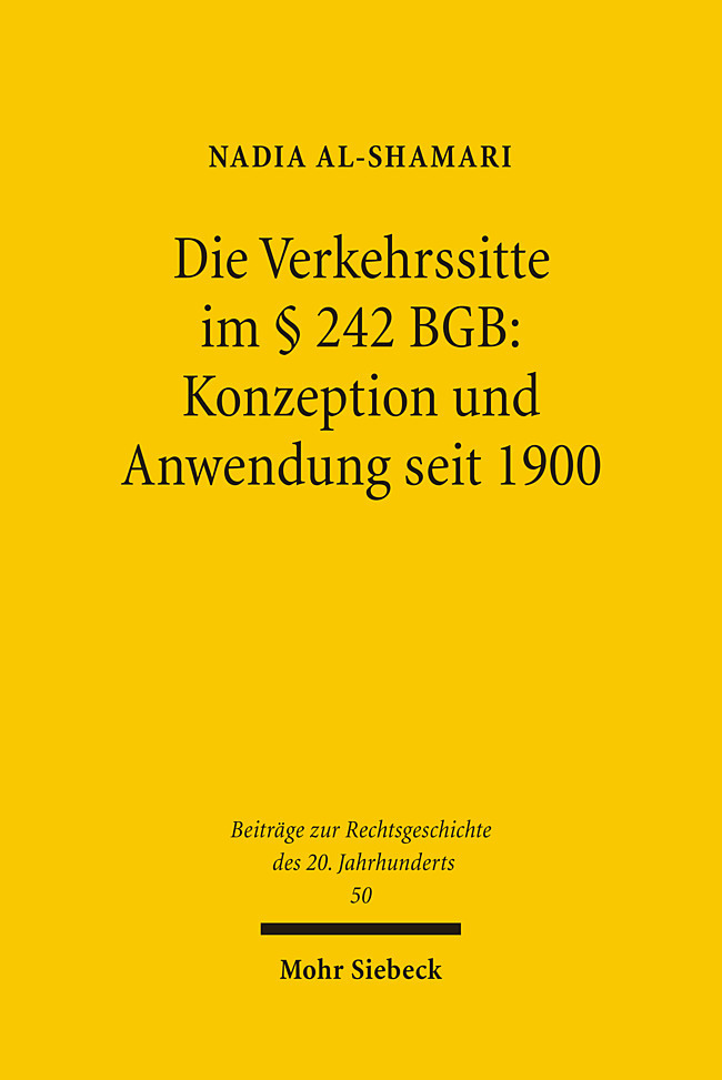 Die Verkehrssitte im § 242 BGB: Konzeption und Anwendung seit 1900 main product photo