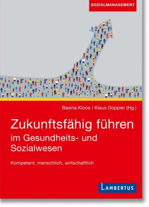 Zukunftsfähig führen im Gesundheits- und Sozialwesen