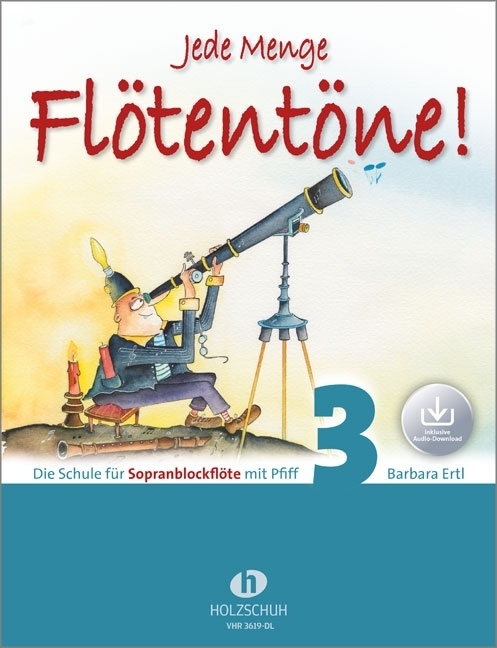 Jede Menge Flötentöne!Die Schule für Sopranblockflöte mit Pfiff (mit Audio-Download). Bd.3 main product photo