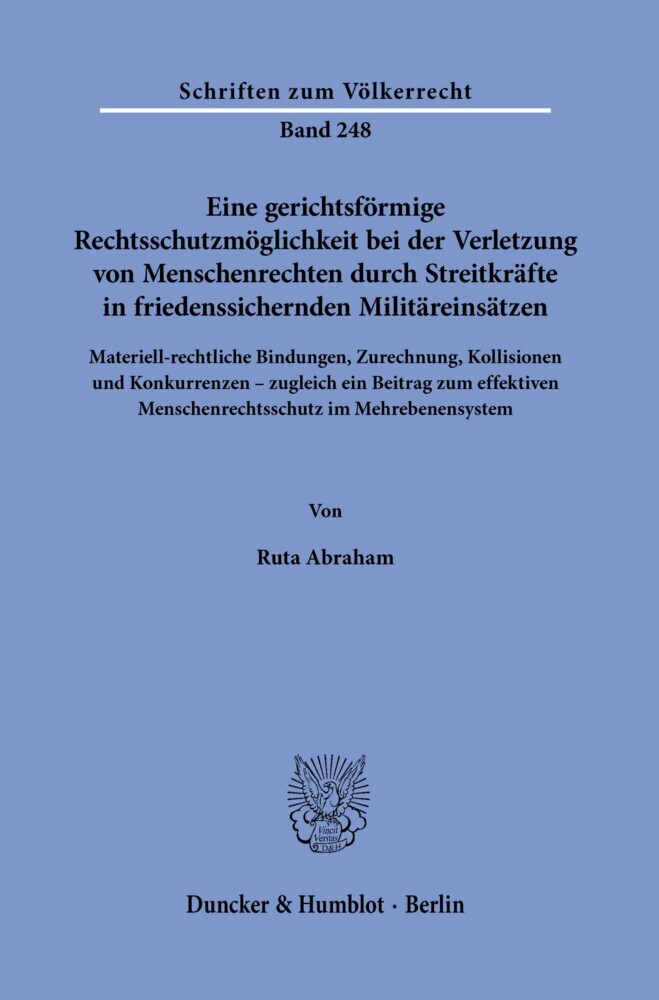 Eine gerichtsförmige Rechtsschutzmöglichkeit bei der Verletzung von Menschenrechten durch Streitkräfte in friedenssichernden Militäreinsätzen. main product photo