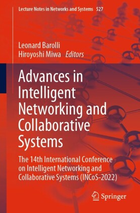 Advances in Intelligent Networking and Collaborative Systems