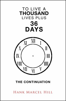 To Live a Thousand Lives Plus 36 Days