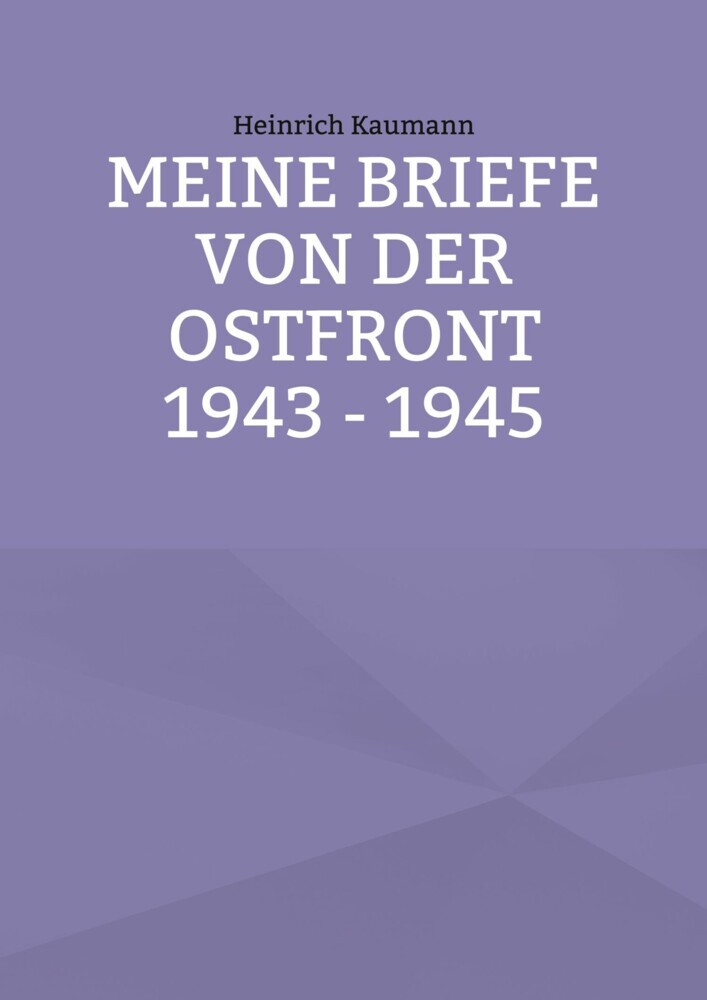Meine Briefe von der Ostfront 1943 - 1945 main product photo