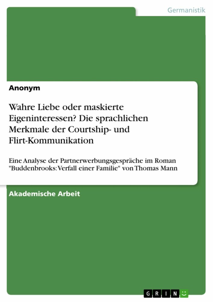 Wahre Liebe oder maskierte Eigeninteressen? Die sprachlichen Merkmale der Courtship- und Flirt-Kommunikation main product photo