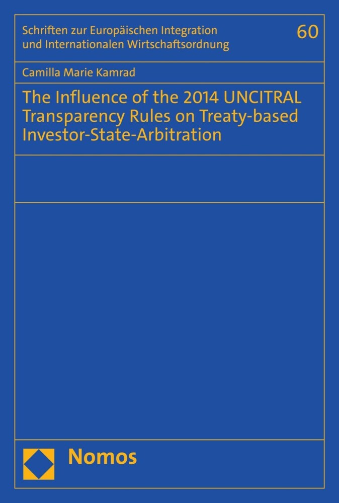 The Influence of the 2014 UNCITRAL Transparency Rules on Treaty-based Investor-State-Arbitration main product photo