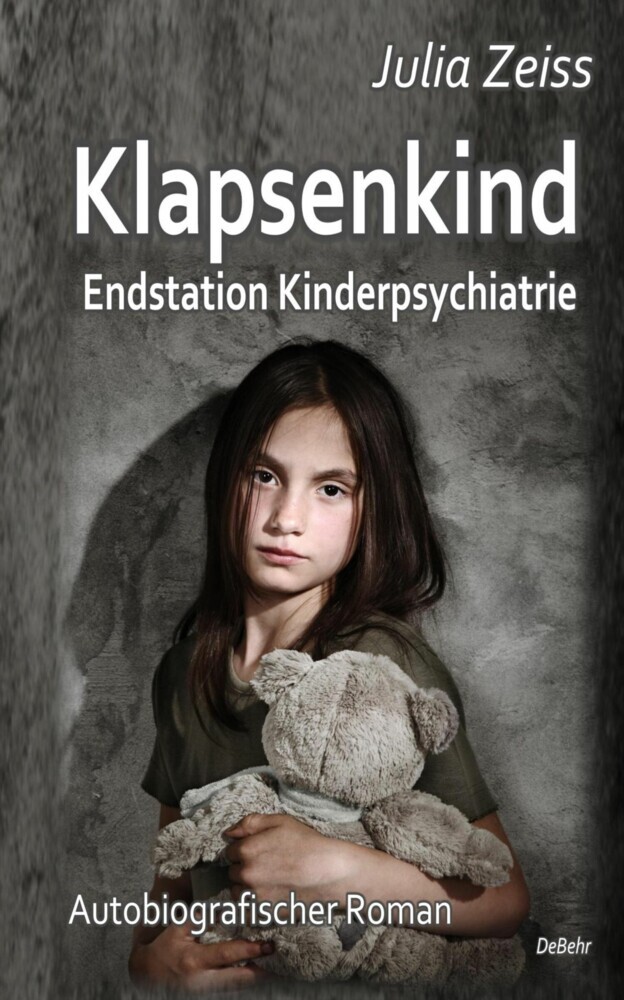 Klapsenkind - Endstation Kinderpsychiatrie - Autobiografischer Roman main product photo