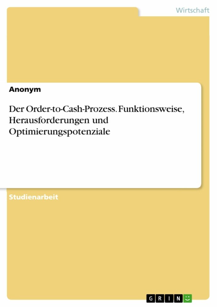 Der Order-to-Cash-Prozess. Funktionsweise, Herausforderungen und Optimierungspotenziale main product photo