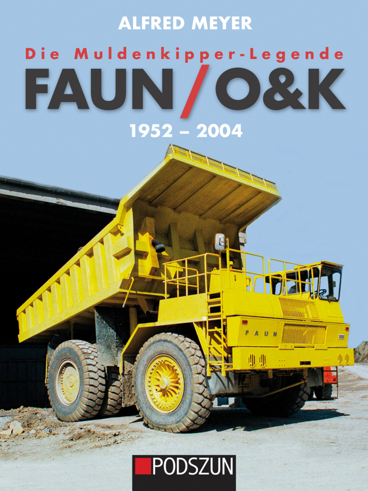 Die Muldenkipper-Legende: Faun/O&K 1952-2004 main product photo