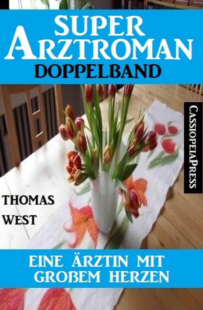 Eine Ärztin mit großem Herzen: Super Arztroman Doppelband main product photo
