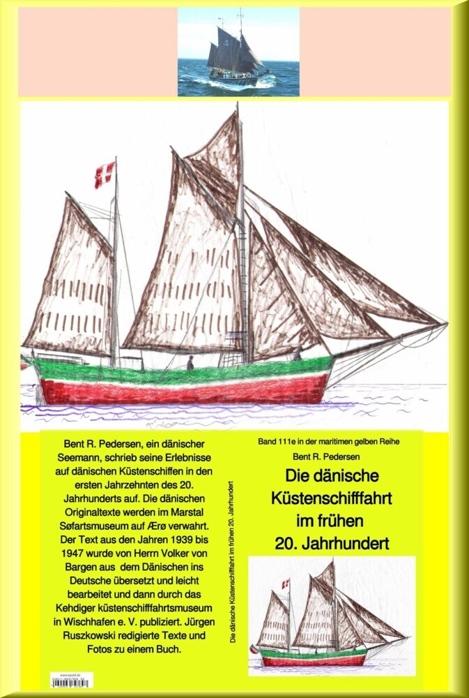 Bent R. Pedersen: Die dänische Küstenschifffahrt In den 1933-40er Jahren - Band 111 in der maritimen gelben Buchreihe main product photo